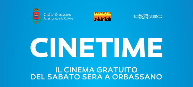 Riparte CINETIME, il cinema gratuito a Orbassano!